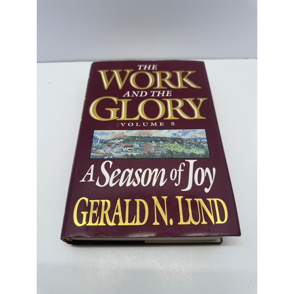 The Work and the Glory Vol 5 A Season of Joy Gerald N Lund 1994 First Printing